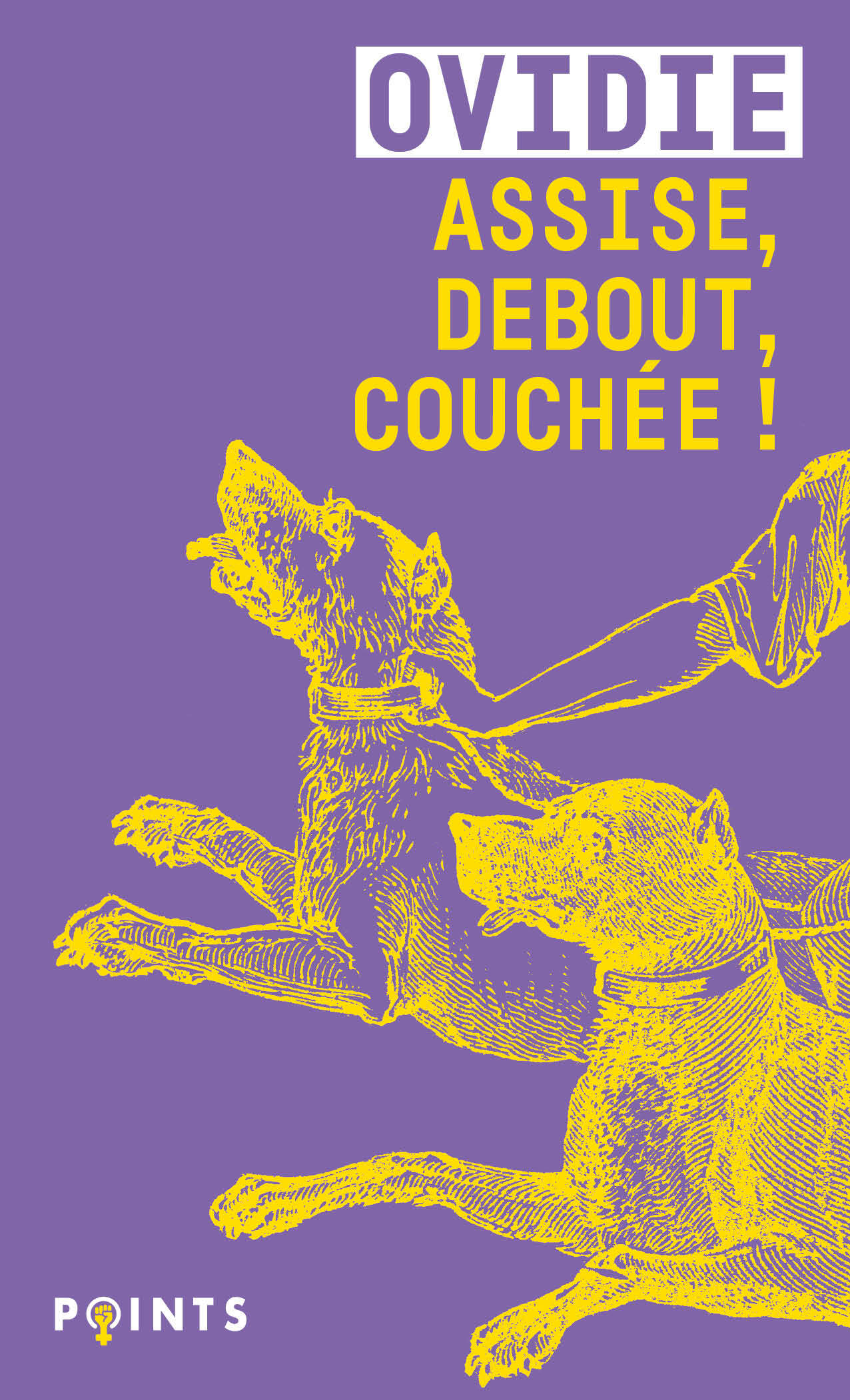 ASSISE, DEBOUT, COUCHÉE ! -  Ovidie - POINTS