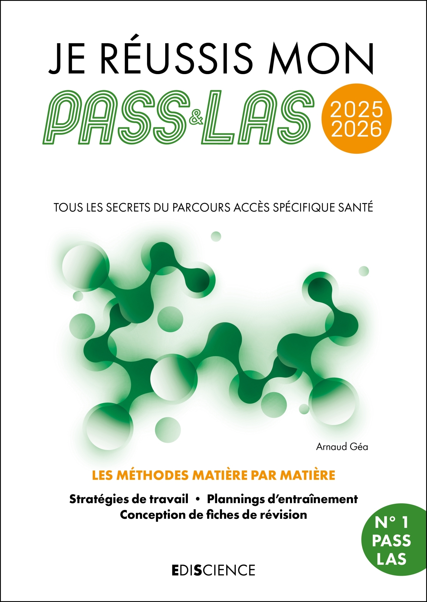 Je réussis mon PASS & ma LAS 2025-2026 - Arnaud Géa - EDISCIENCE