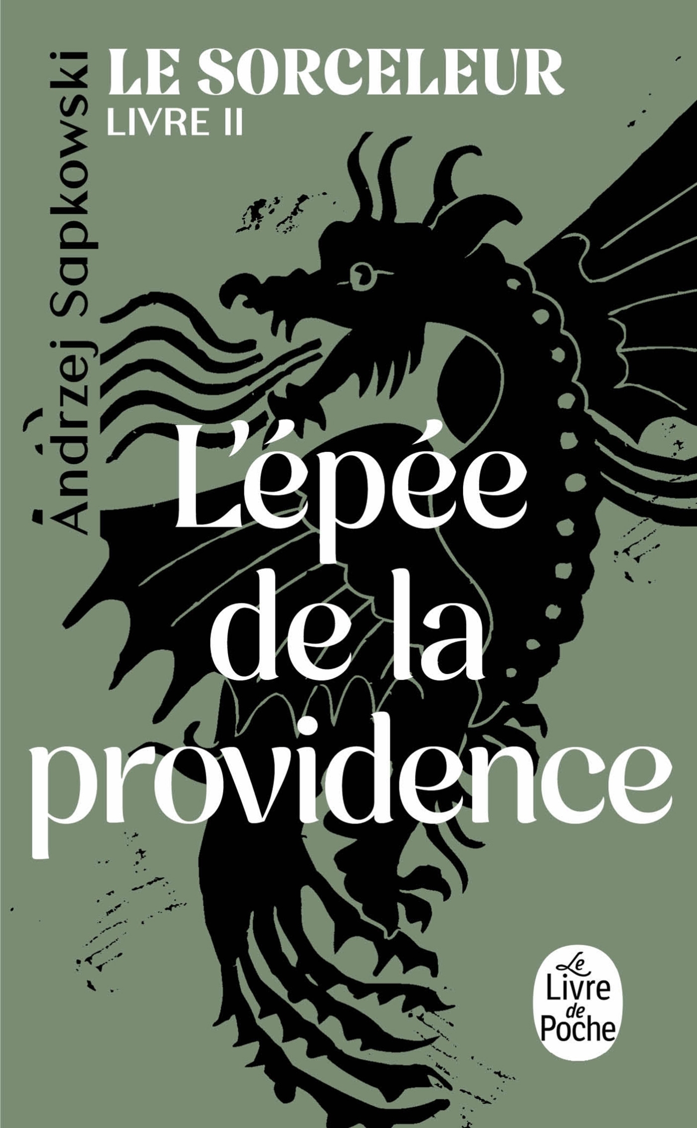 L'Epée de la Providence (Le Sorceleur, Tome 2) - Andrzej Sapkowski - LGF