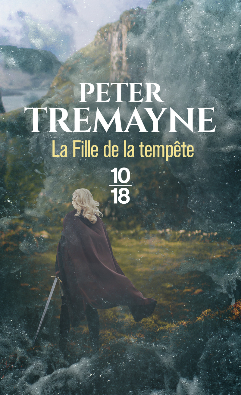 La fille de la tempête - Soeur Fidelma T34 - Volume 34 - poche - PETER TREMAYNE, Corine Derblum-Ganem - 10 X 18