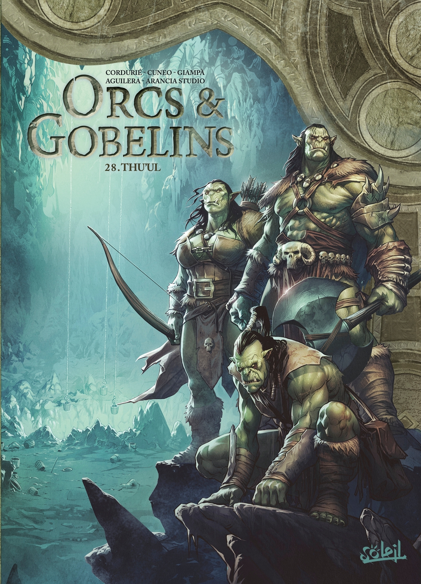 Orcs et Gobelins T28 - Sylvain Cordurié, Andrea Cuneo - SOLEIL
