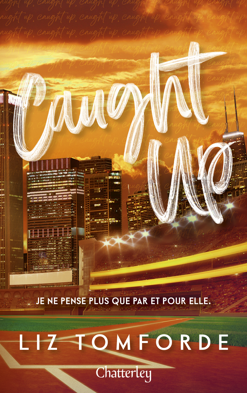 Windy City - Tome 3 Caught Up - Liz Tomforde - CHATTERLEY