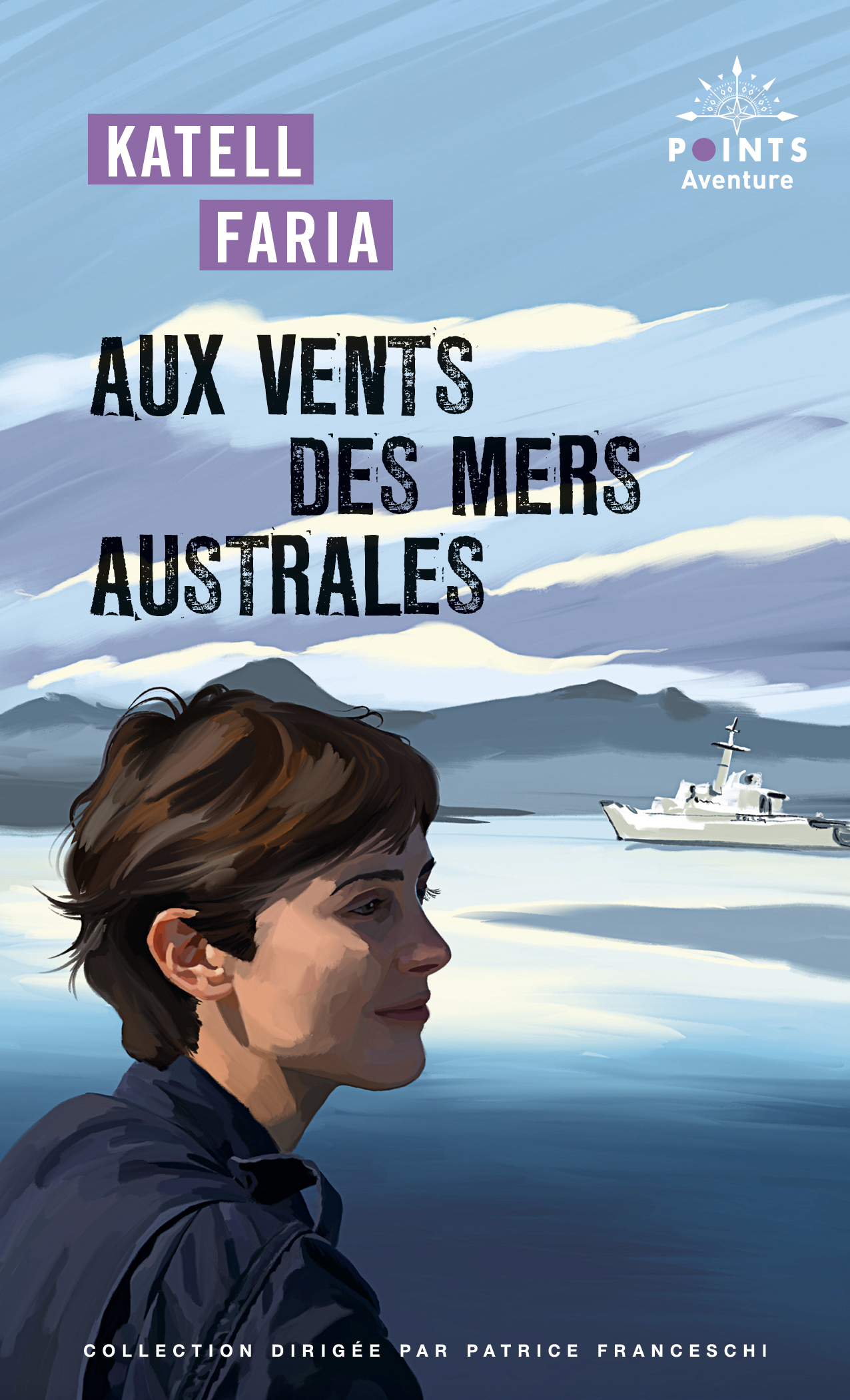 Aux vents des mers australes - Katell Faria - POINTS