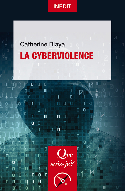 La Cyberviolence - Catherine Blaya - QUE SAIS JE