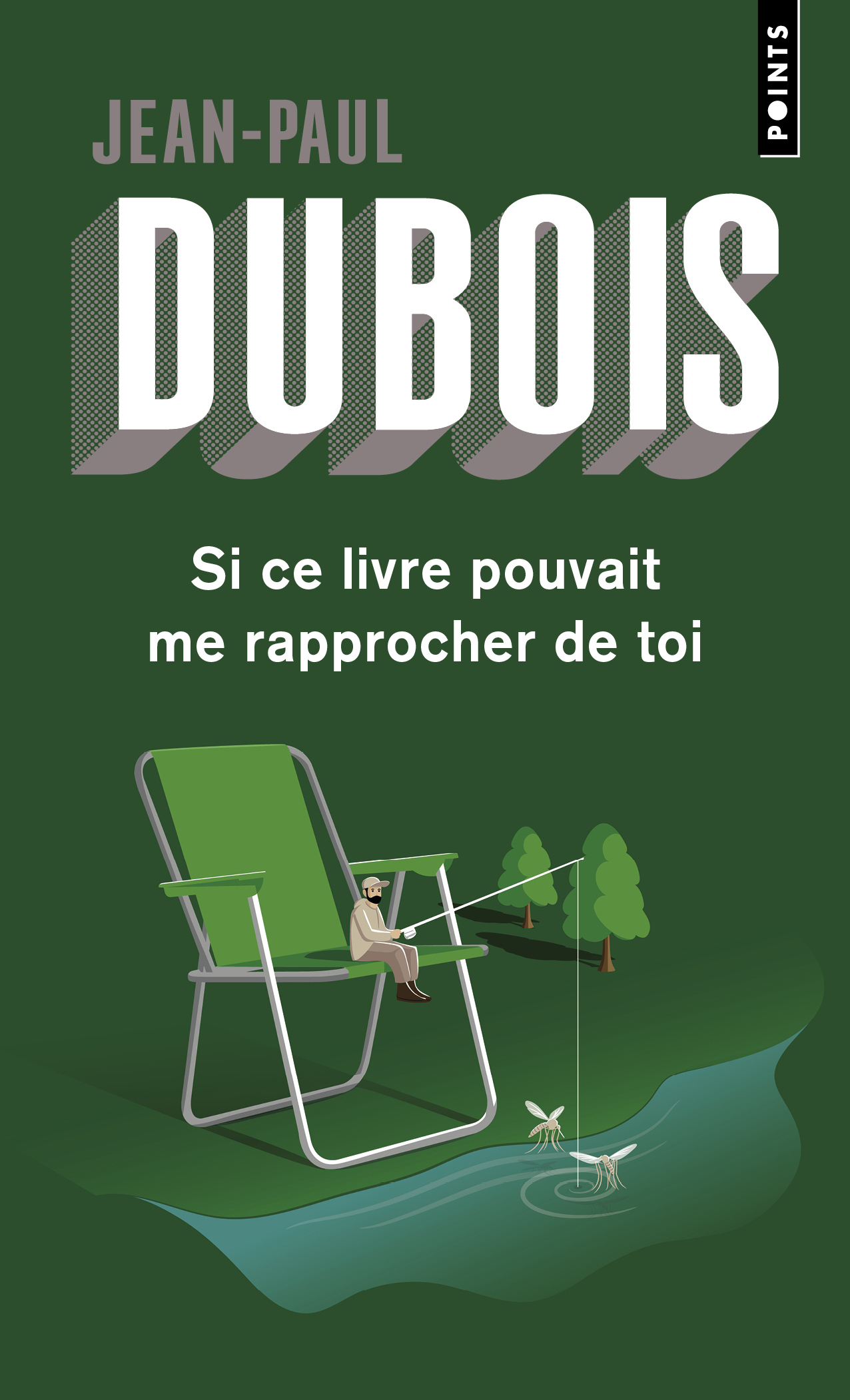Si ce livre pouvait me rapprocher de toi - Jean-Paul Dubois - POINTS