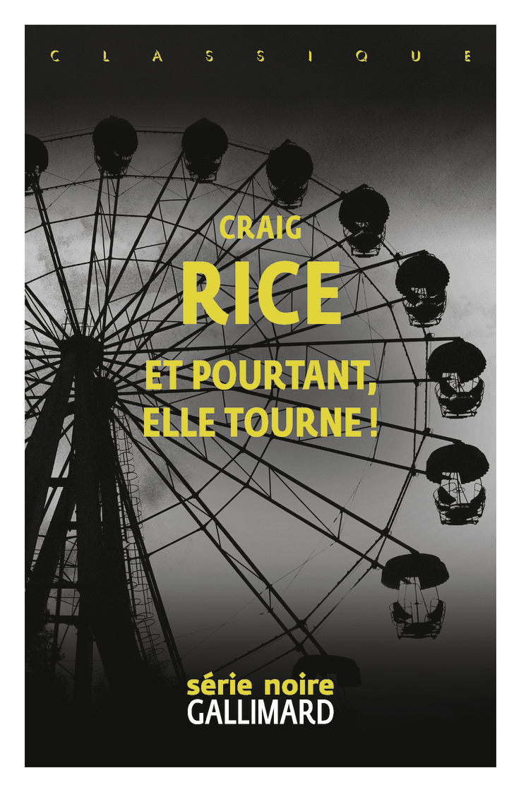 Et pourtant, elle tourne ! - Craig Rice, Natacha Levet, Jacques PAPY - GALLIMARD