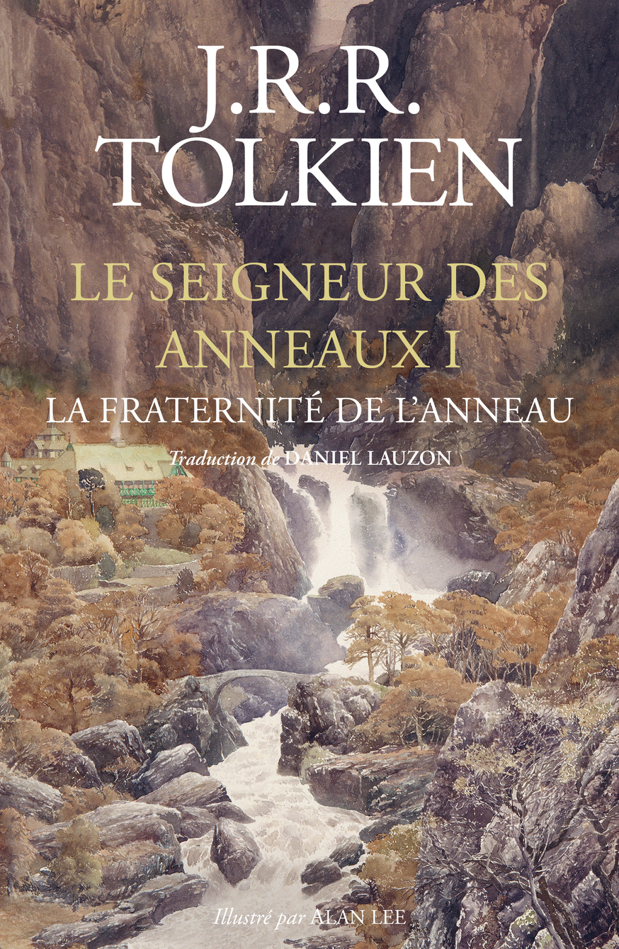Le Seigneur des Anneaux 1 - John Ronald Reuel Tolkien, John Ronald Reuel Tolkien, Daniel Lauzon, J. R. R. Tolkien - BOURGOIS