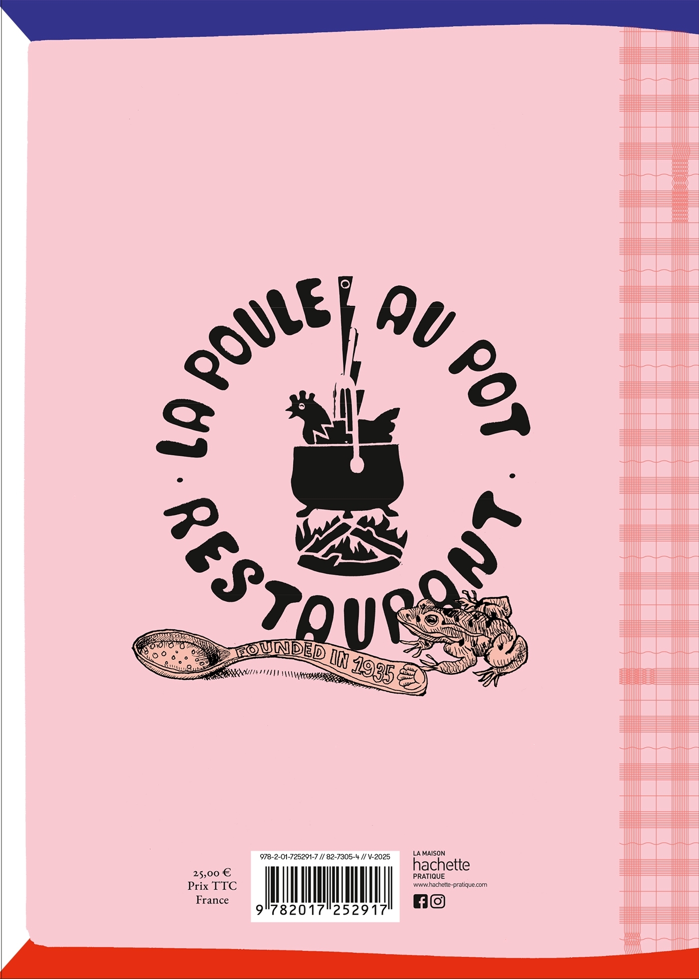 MY FRENCH CUISINE AT LA POULE AU POT - Jean-François Piège - HACHETTE PRAT