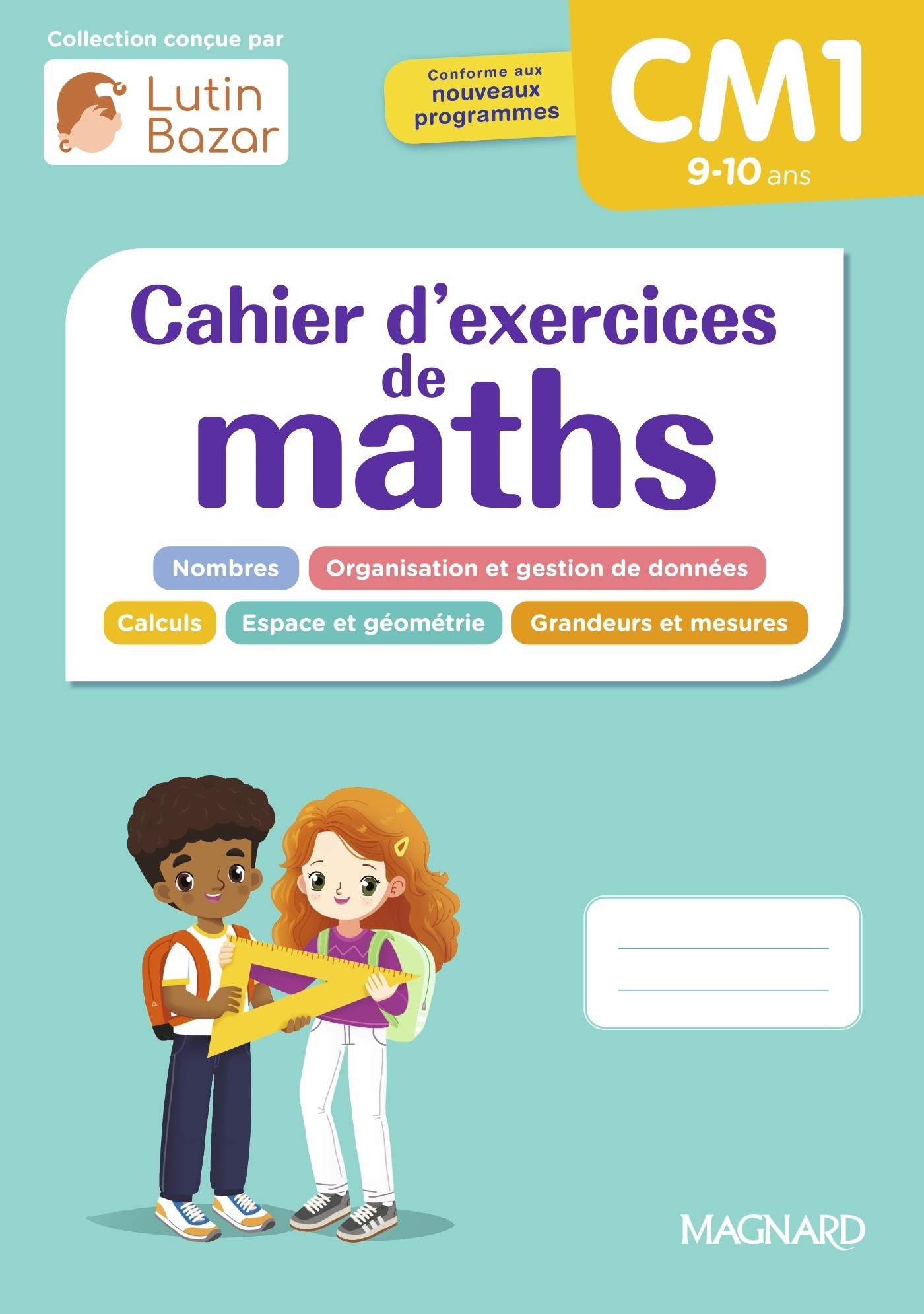 CAHIER D'EXERCICES MATHS CM1 - Morgane Céard, Mallory TINENA-MONHARD - MAGNARD