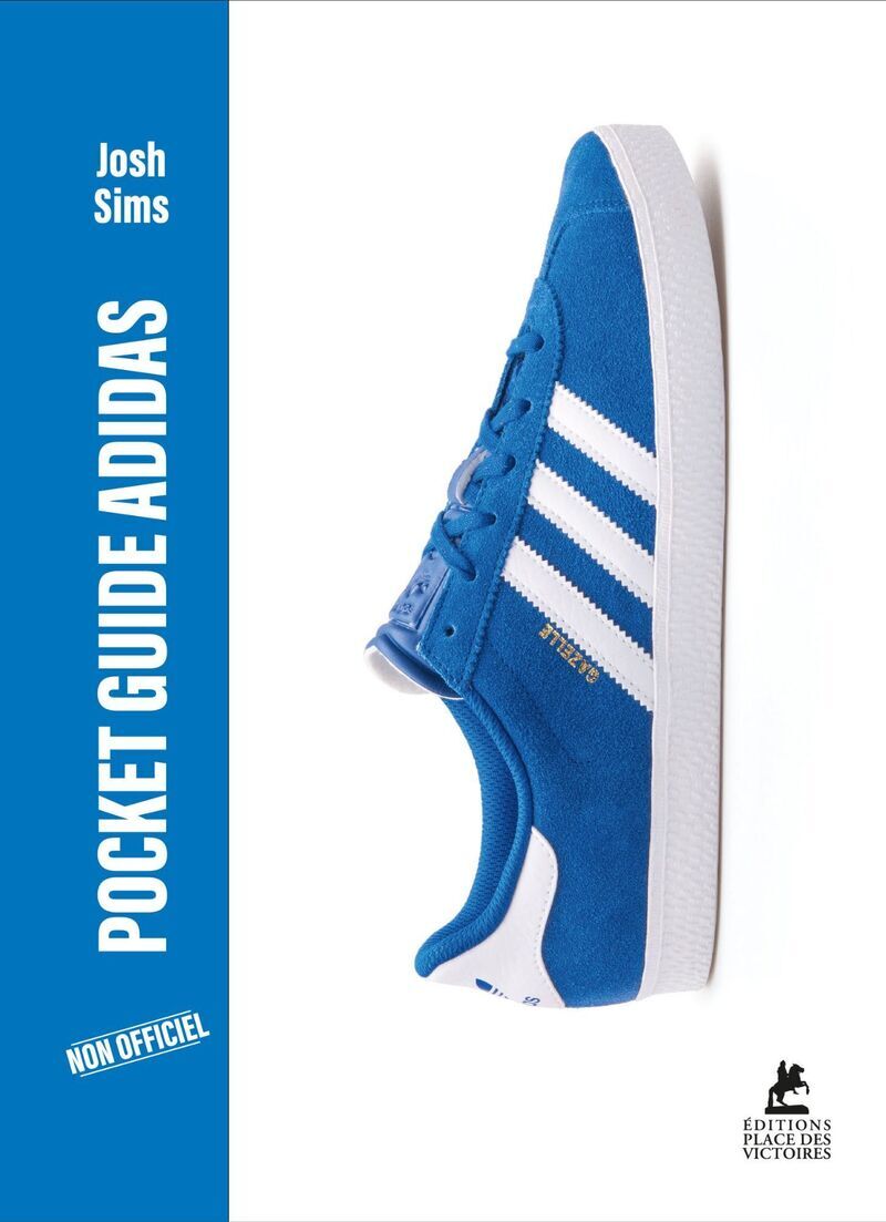 Pocket Guide Adidas - Josh Sims - PLACE VICTOIRES