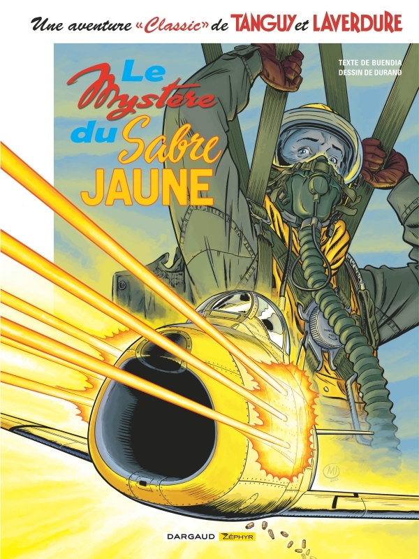 Une aventure Classic de Tanguy & Laverdure - Tome 5 - Le Mystère du sabre jaune -  Buendia Patrice,  Durand Matthieu - DARGAUD ZEPHYR