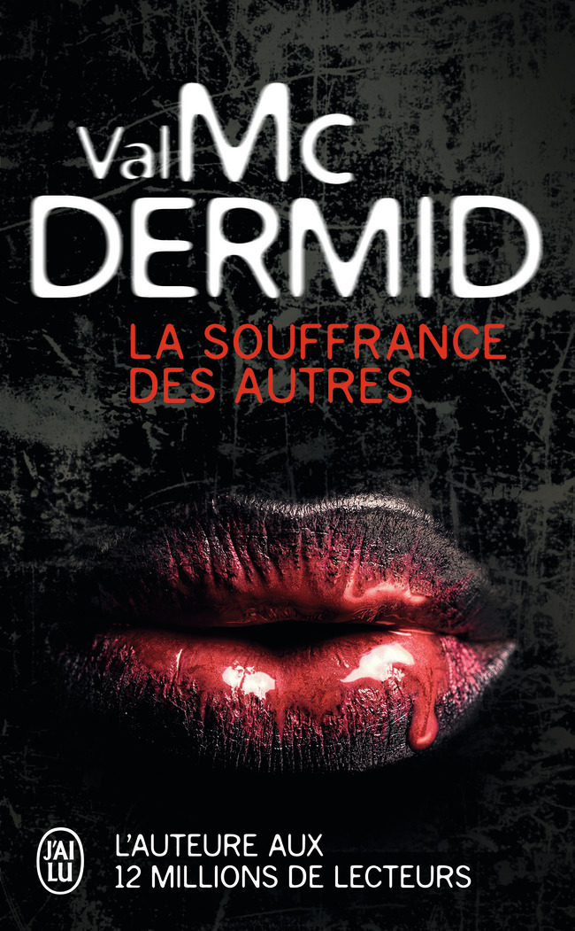 La souffrance des autres - Val McDermid, Arthur Greenspan, Philippe Bonnet - J'AI LU