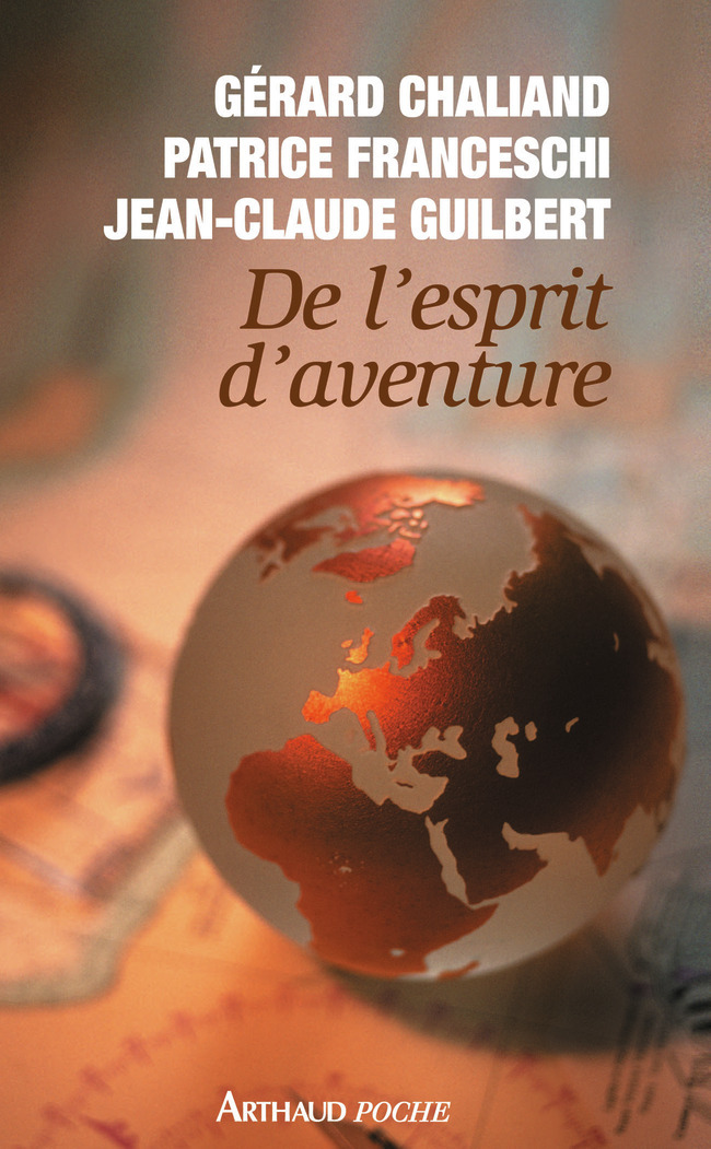 De l'esprit d'aventure - Patrice Franceschi, Jean-Claude Guilbert, Gérard Chaliand - J'AI LU