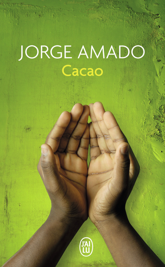 Cacao - Jorge AMADO, Jean Orecchioni - J'AI LU