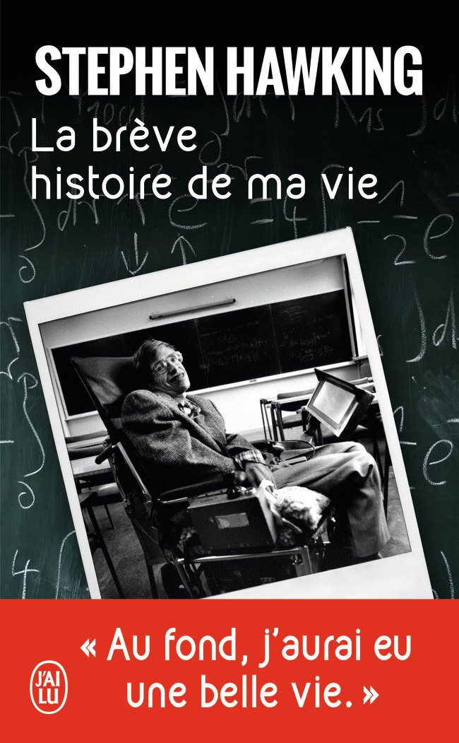 La brève histoire de ma vie - Stephen Hawking, Laurent Bury - J'AI LU