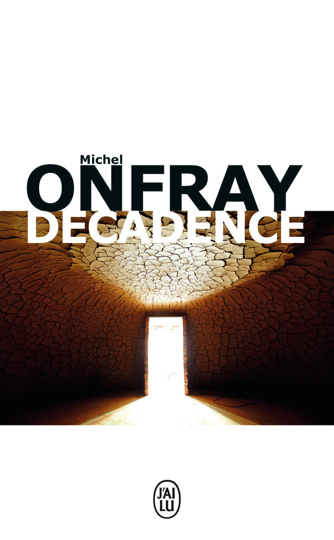 Décadence - Michel Onfray - J'AI LU