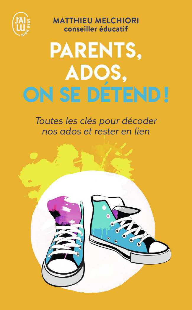 Parents, ados, on se détend ! - Matthieu Melchiori - J'AI LU
