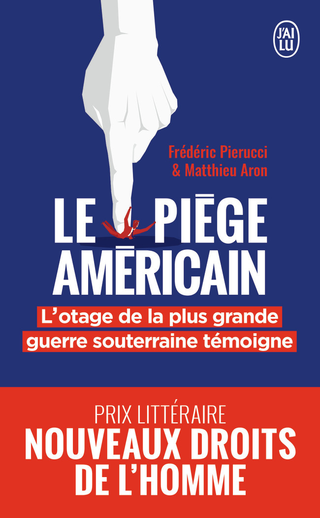 Le piège américain - Frédéric Pierucci - J'AI LU