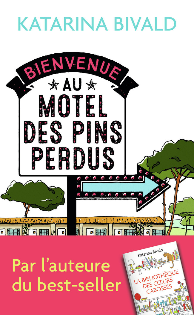 Bienvenue au motel des Pins perdus - Katarina Bivald, Lucas Messmer - J'AI LU