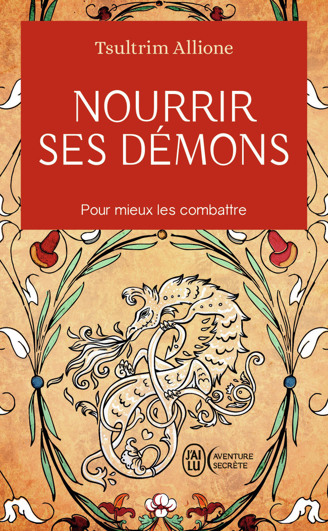 Nourrir ses démons - Tsultrim Allione, Jacques Vaillancourt - J'AI LU