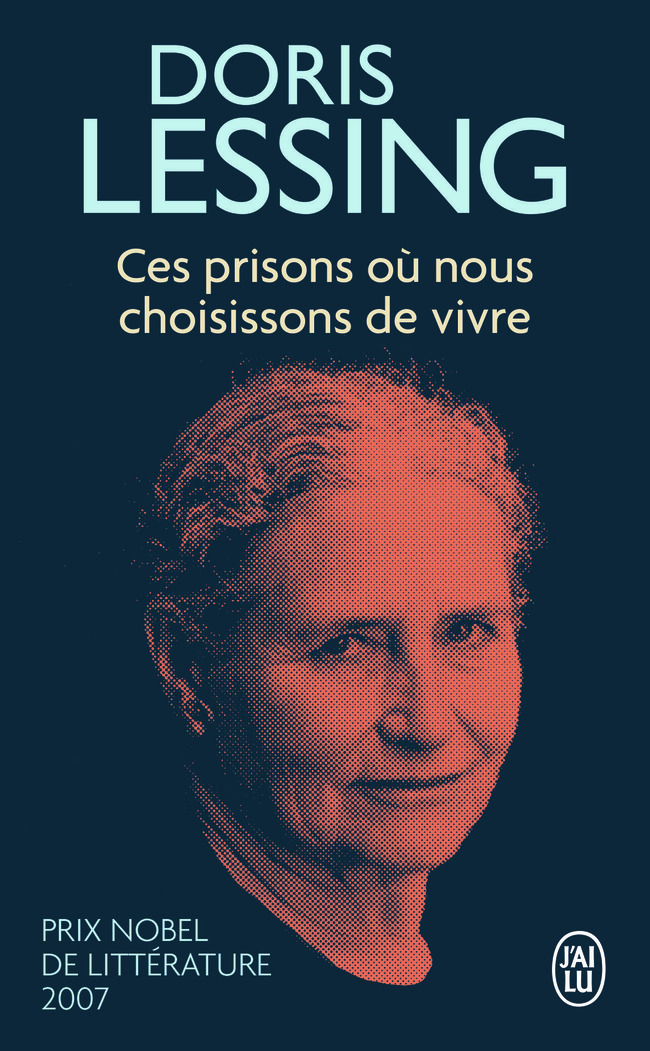 Ces prisons où nous choisissons de vivre - DORIS LESSING, Philippe Giraudon - J'AI LU