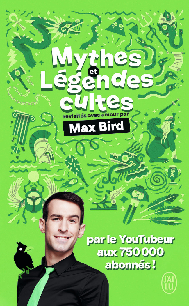 Mythes et légendes cultes - Max Bird, Nicolas Galkowski - J'AI LU