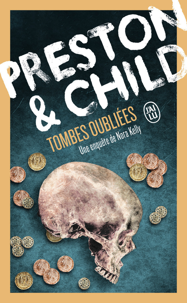 Tombes oubliées - Douglas Preston, Lincoln Child, Sébastian DANCHIN - J'AI LU