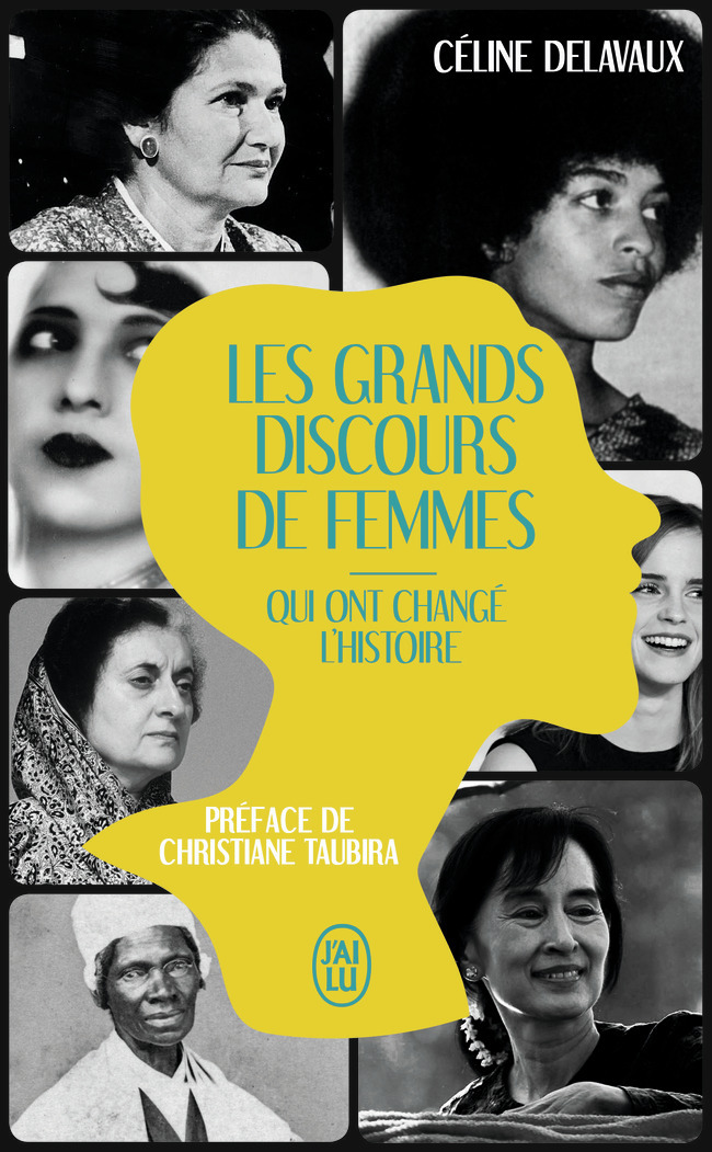 Les grands discours de femmes qui ont changé l'Histoire - Céline Delavaux, Christiane Taubira - J'AI LU