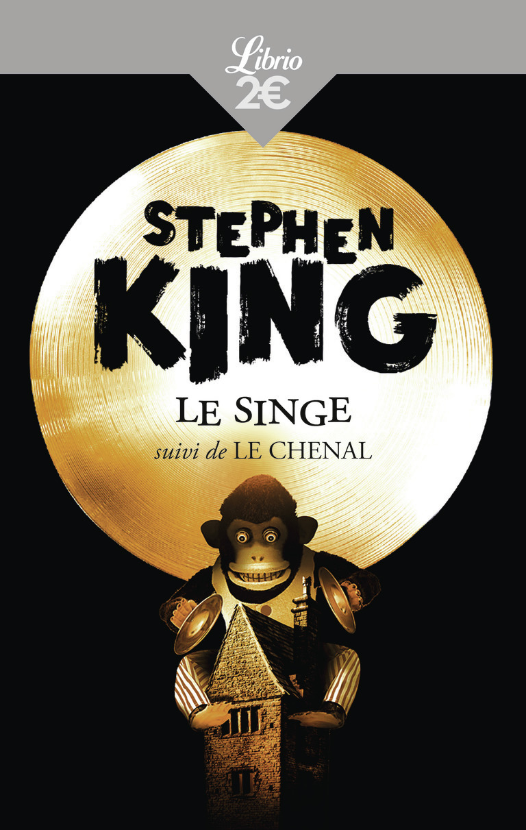 Le singe - Stephen King, Michèle Presse, Serge Quadruppani - J'AI LU