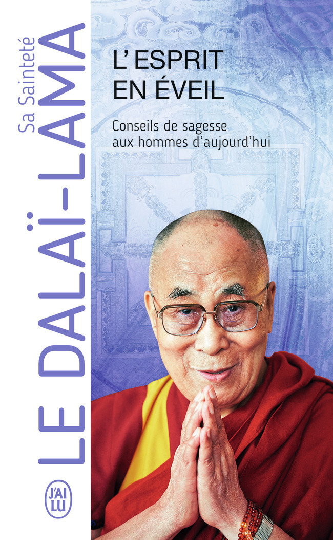 L'esprit en éveil - Sa Sainteté le Dalaï-Lama (XIVᵉ) [Tenzin Gyatso], Colette Joyeux - J'AI LU