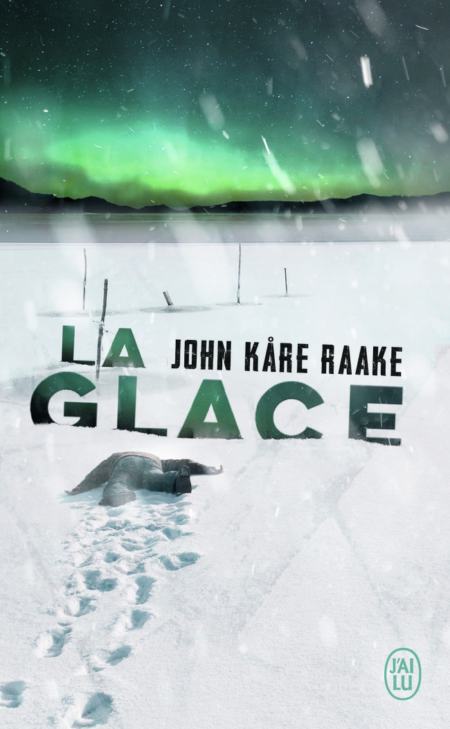 La glace - John Kåre Raake, Helene Hervieu - J'AI LU