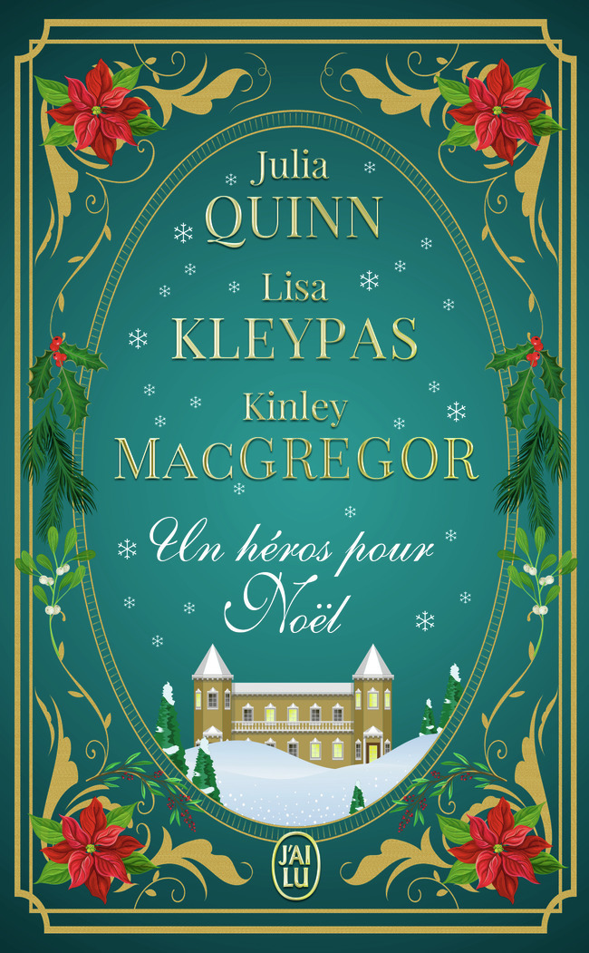 Un héros pour Noël - Julia Quinn, Kinley MacGregor, Lisa Kleypas, Maud Godoc - J'AI LU