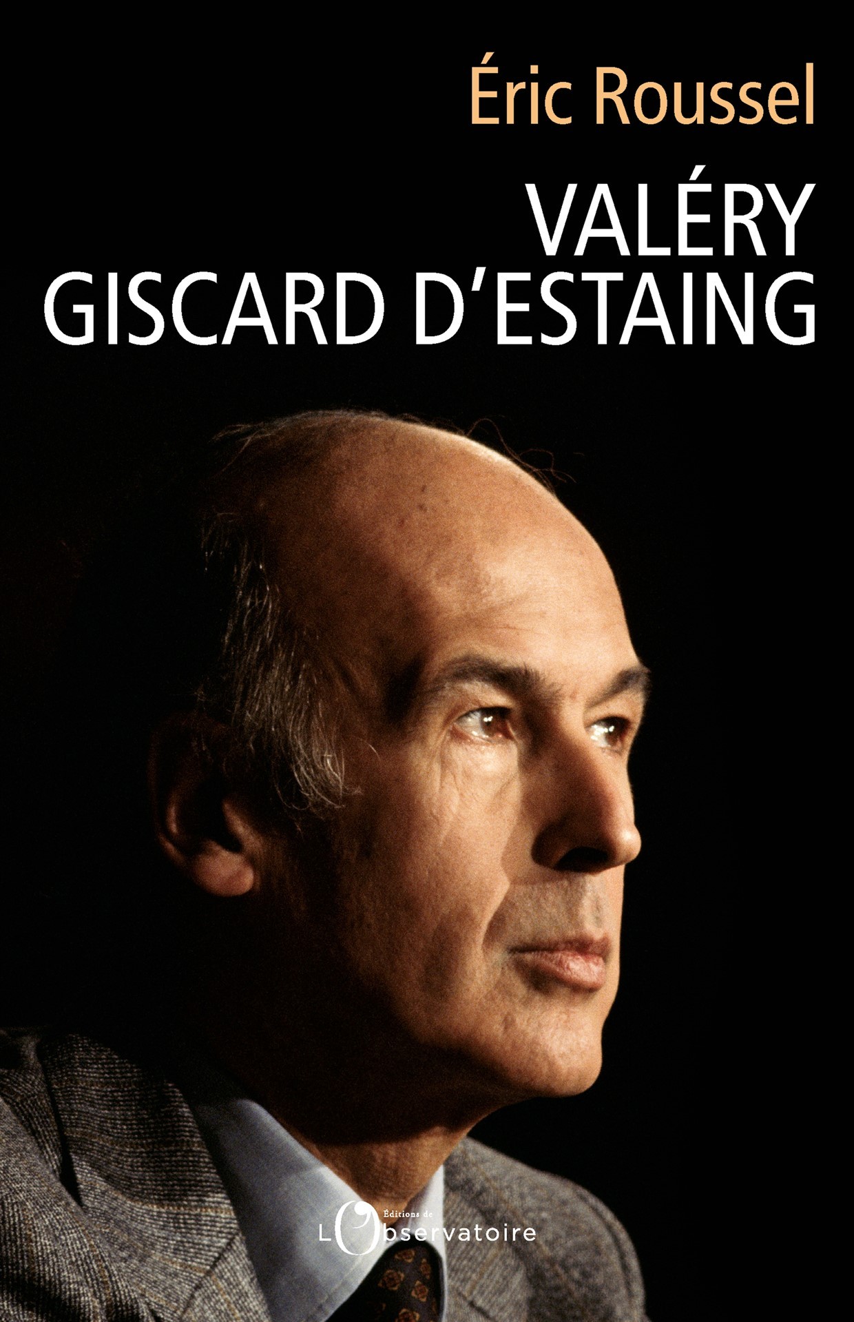 Valéry Giscard d'Estaing - Eric Roussel - L'OBSERVATOIRE