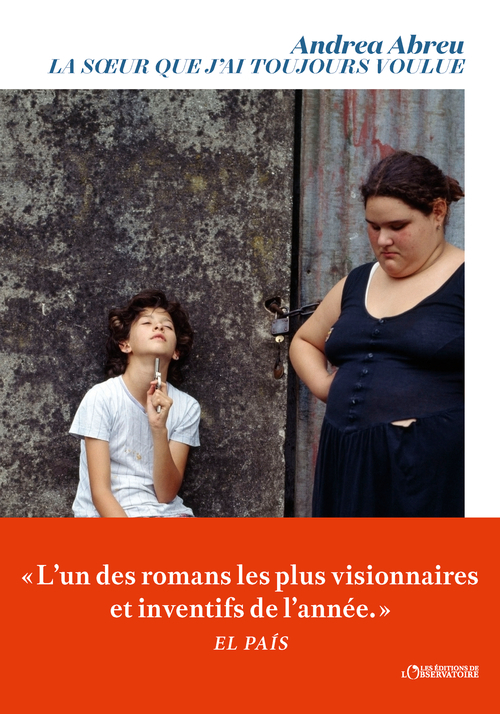 La soeur que j'ai toujours voulue - Andréa Abreu - L'OBSERVATOIRE