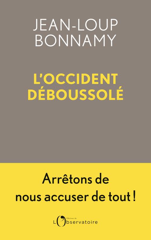 L'Occident déboussolé - Jean-Loup Bonnamy - L'OBSERVATOIRE