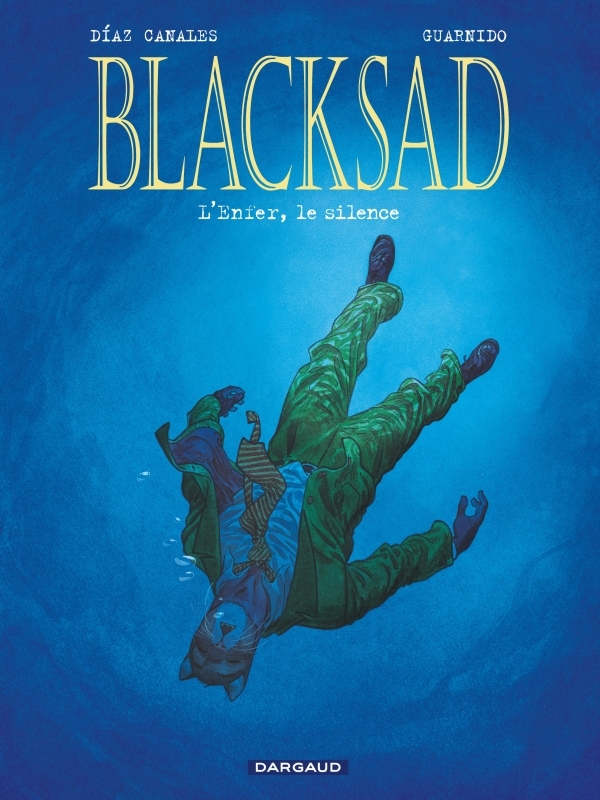 Blacksad - Tome 4 - L'Enfer, le silence -  Diaz Canales Juan,  Guarnido Juanjo - DARGAUD