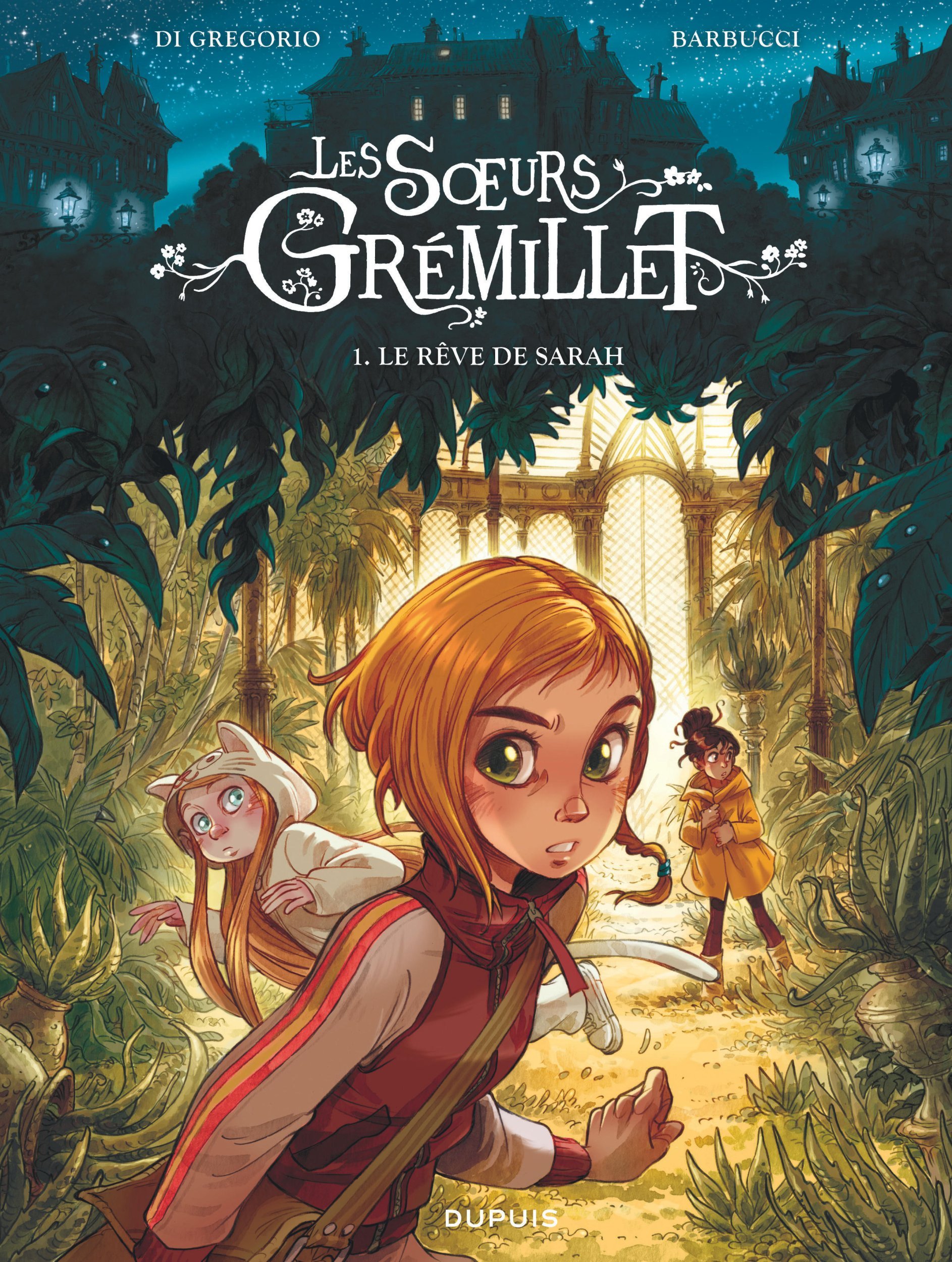 Les soeurs Grémillet - Tome 1 - Le rêve de Sarah -  Di Gregorio Giovanni,  Barbucci Alessandro - DUPUIS