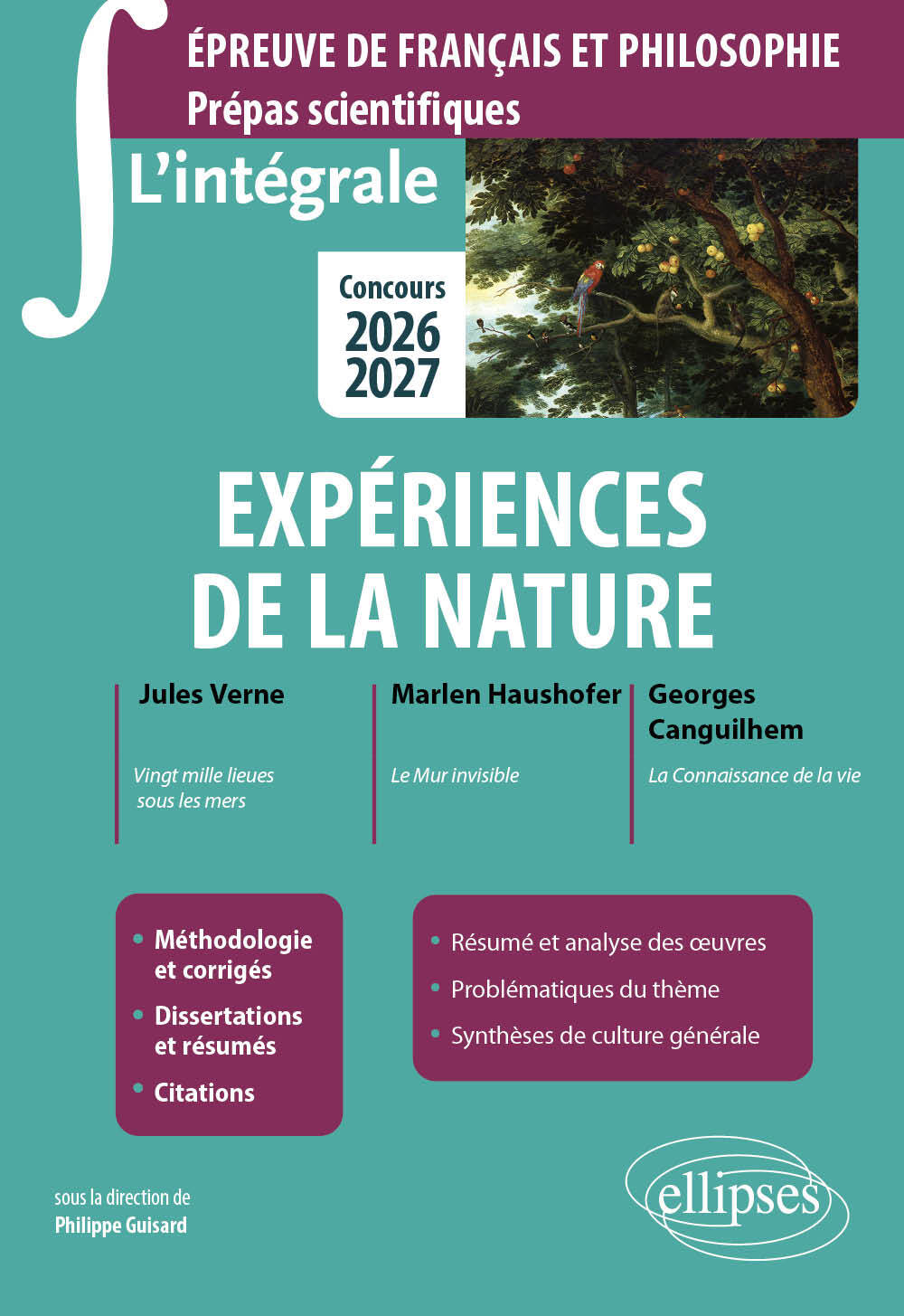 L'intégrale sur Expériences de la nature. Epreuve de français et philosophie. Prépas scientifiques - Philippe Guisard, Christelle Laizé-Gratias, Sylvie Benzekri, Marie-Anne Charbonnier, Christian Chelebourg, Mathieu Cochereau, Jean-Pierre Destouches, Dali
