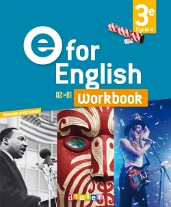 E for English 3e - Anglais Ed.2017 -  Workbook - Mélanie Herment, Rupert Morgan, Jason Levine, Anne-Cécile Couturier, Karine Letellier, Mathias Degoute, Camille Dumas, Julien Herbreteau, Anna Guill, Cindy Mathieu, Caroline Schneider - DIDIER