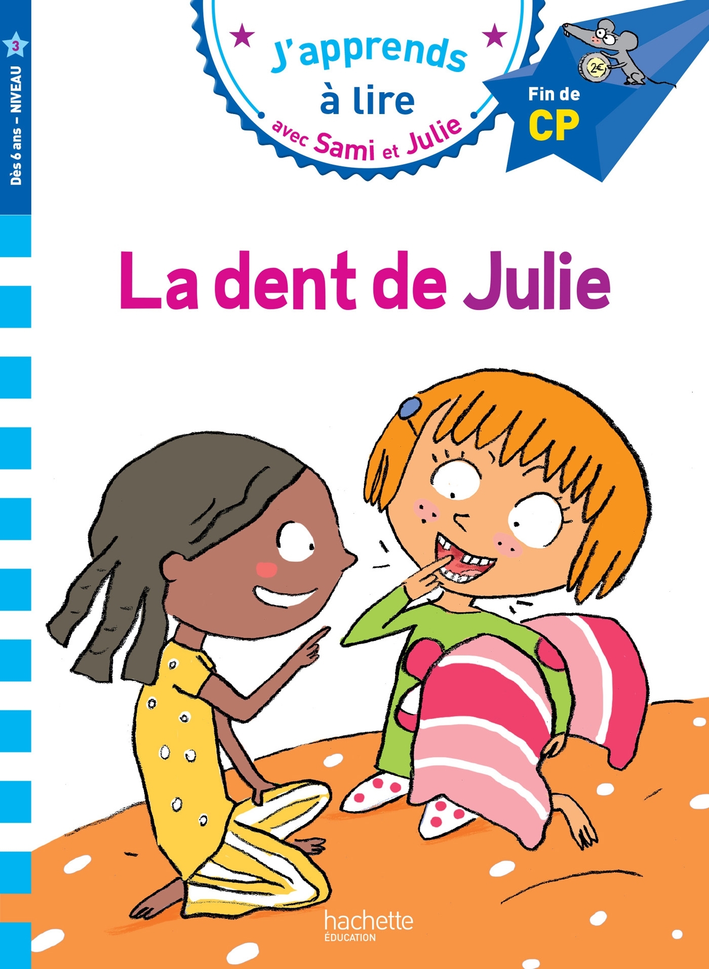 Sami et Julie CP Niveau 3 La dent de Julie - Laurence Lesbre, Thérèse Bonté - HACHETTE EDUC