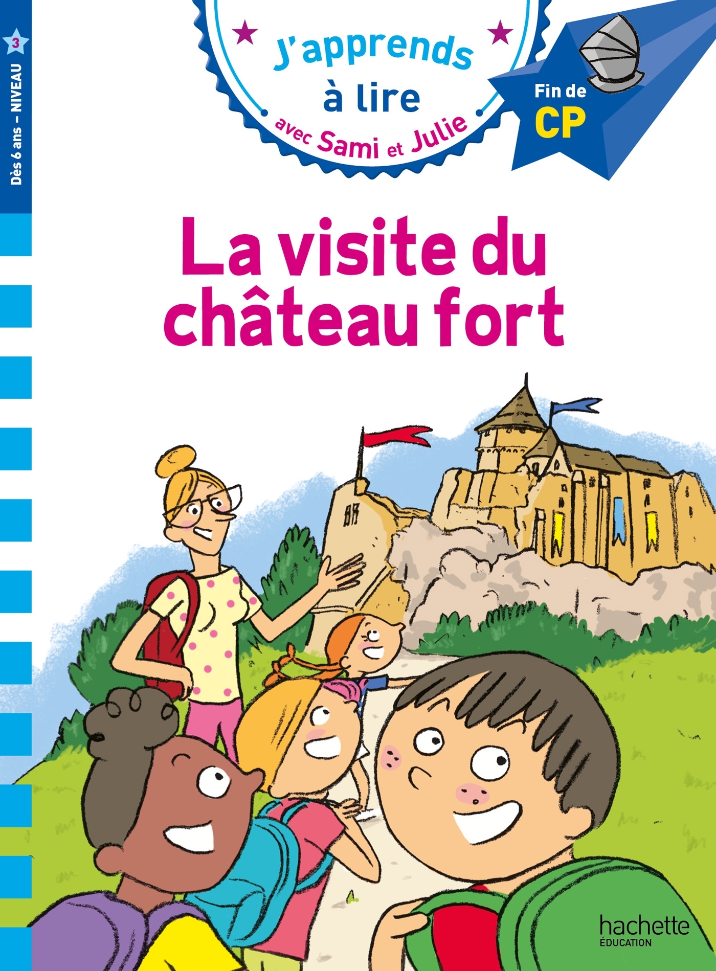 Sami et Julie CP Niveau 3 La visite du château fort - Thérèse Bonté, Marion Fallot - HACHETTE EDUC