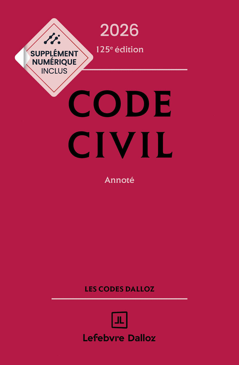 Code civil 2026, annoté. 125e éd. - Xavier Henry, Alice Tisserand-Martin, Guy Venandet, Pascal Ancel, Estelle Naudin, Nicolas Damas, Pascale Guiomard - DALLOZ