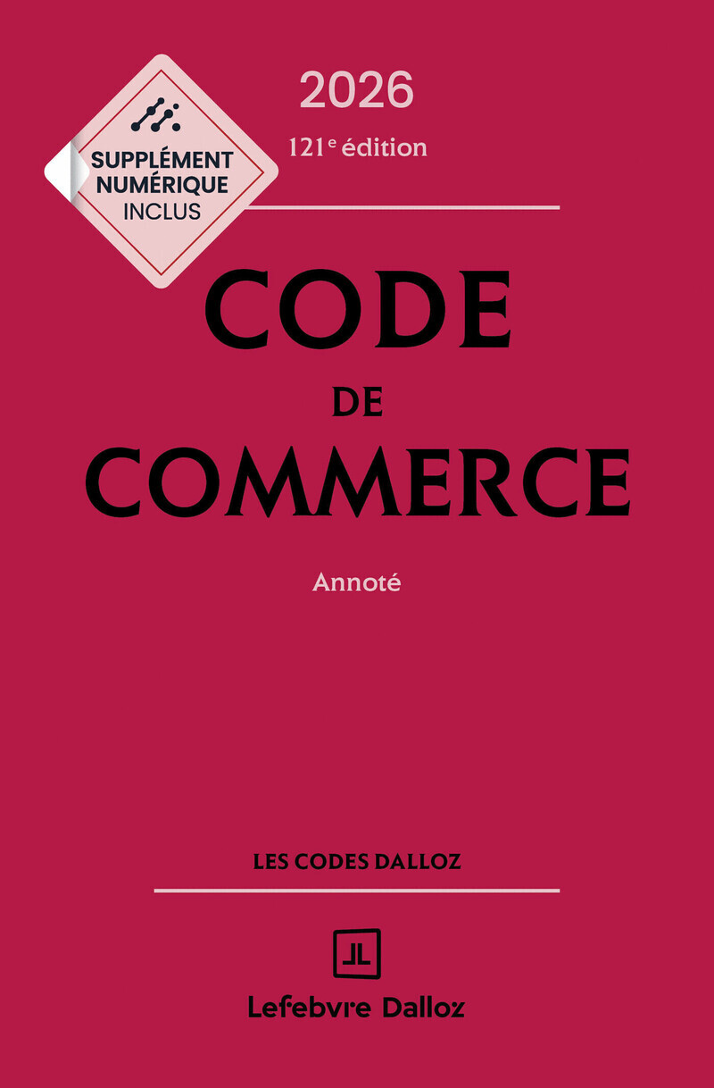 Code de commerce 2026, annoté. 121e éd. - Nicolas Rontchevsky, Éric CHEVRIER, Pascal Pisoni - DALLOZ