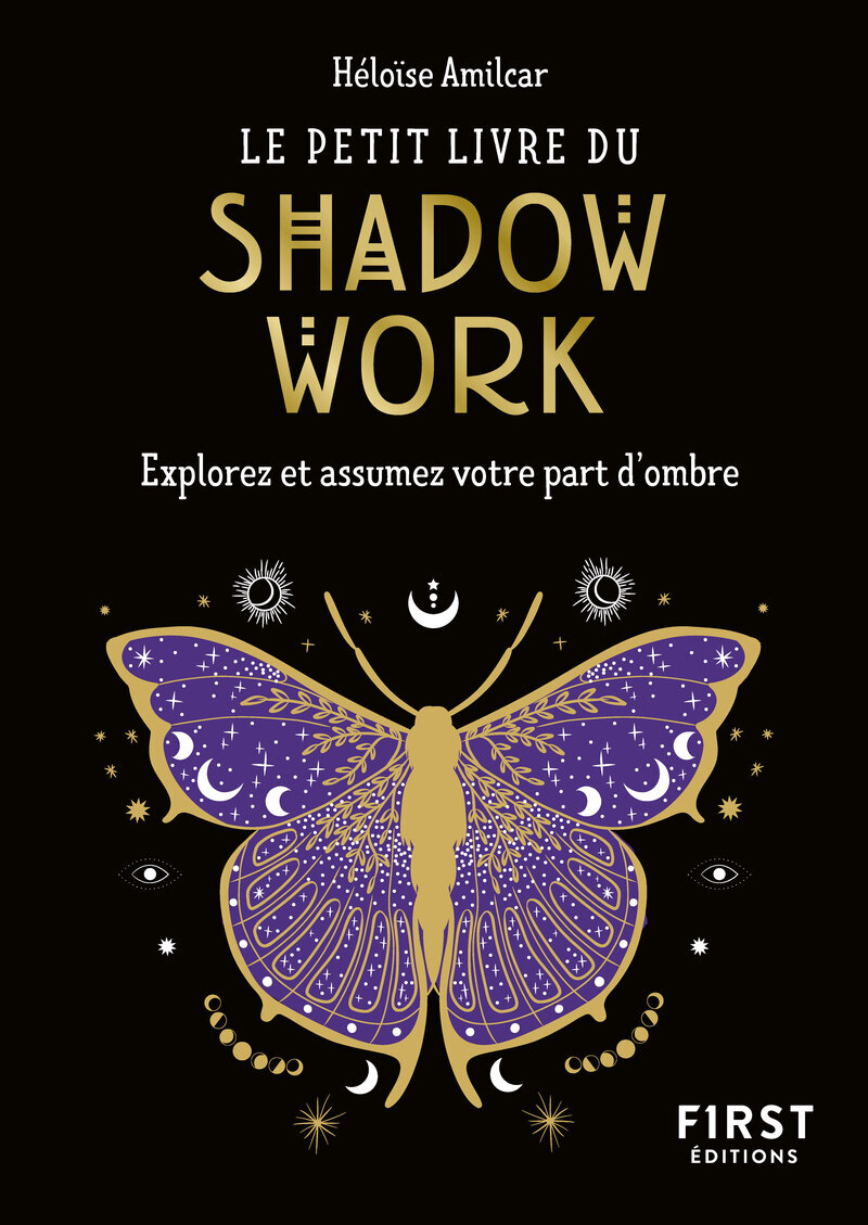Le Petit livre du shadow work - Héloïse Amilcar - FIRST