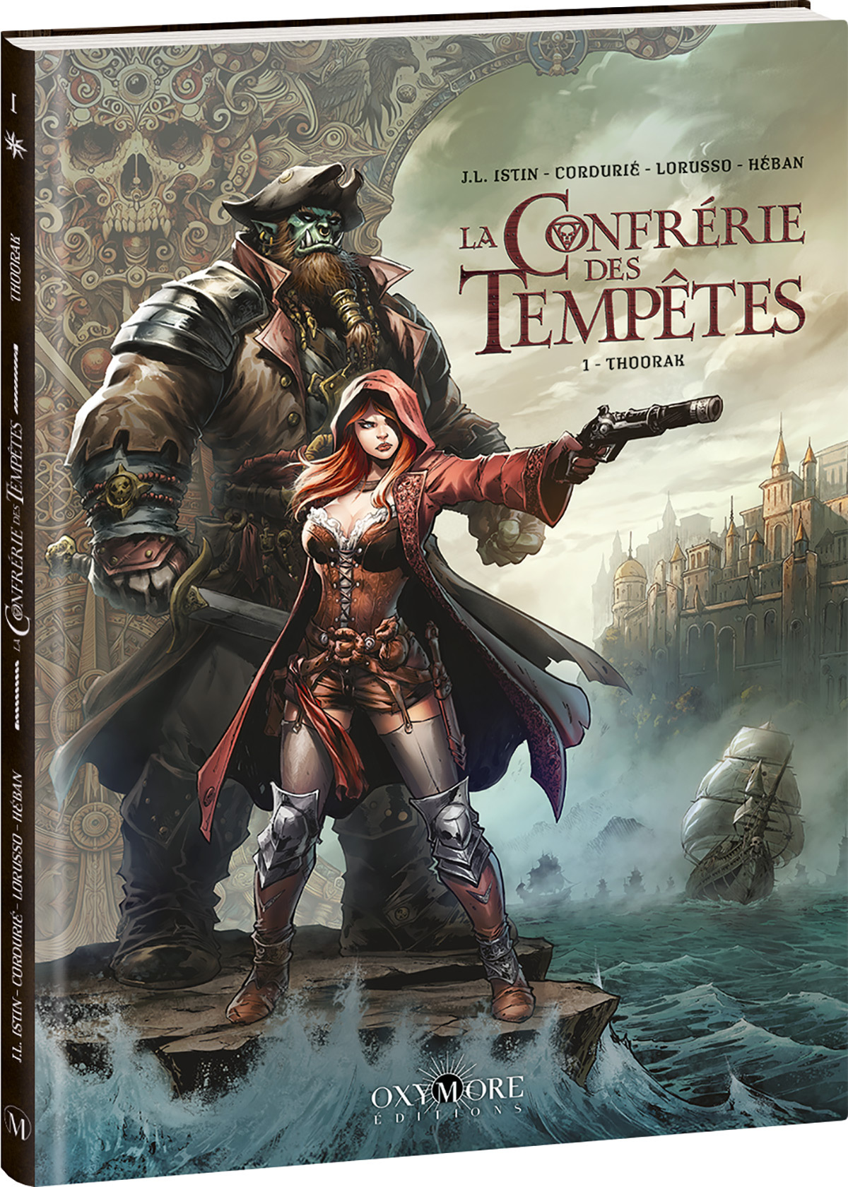 La Confrérie des Tempêtes - Tome 1 -  CORDURIE S/ISTIN J/, J.L Istin, Sylvain Cordurié, J.L. Istin, Giovanni Lorusso, Olivier Héban, J.L Istin, Sylvain Cordurié - OXYMORE