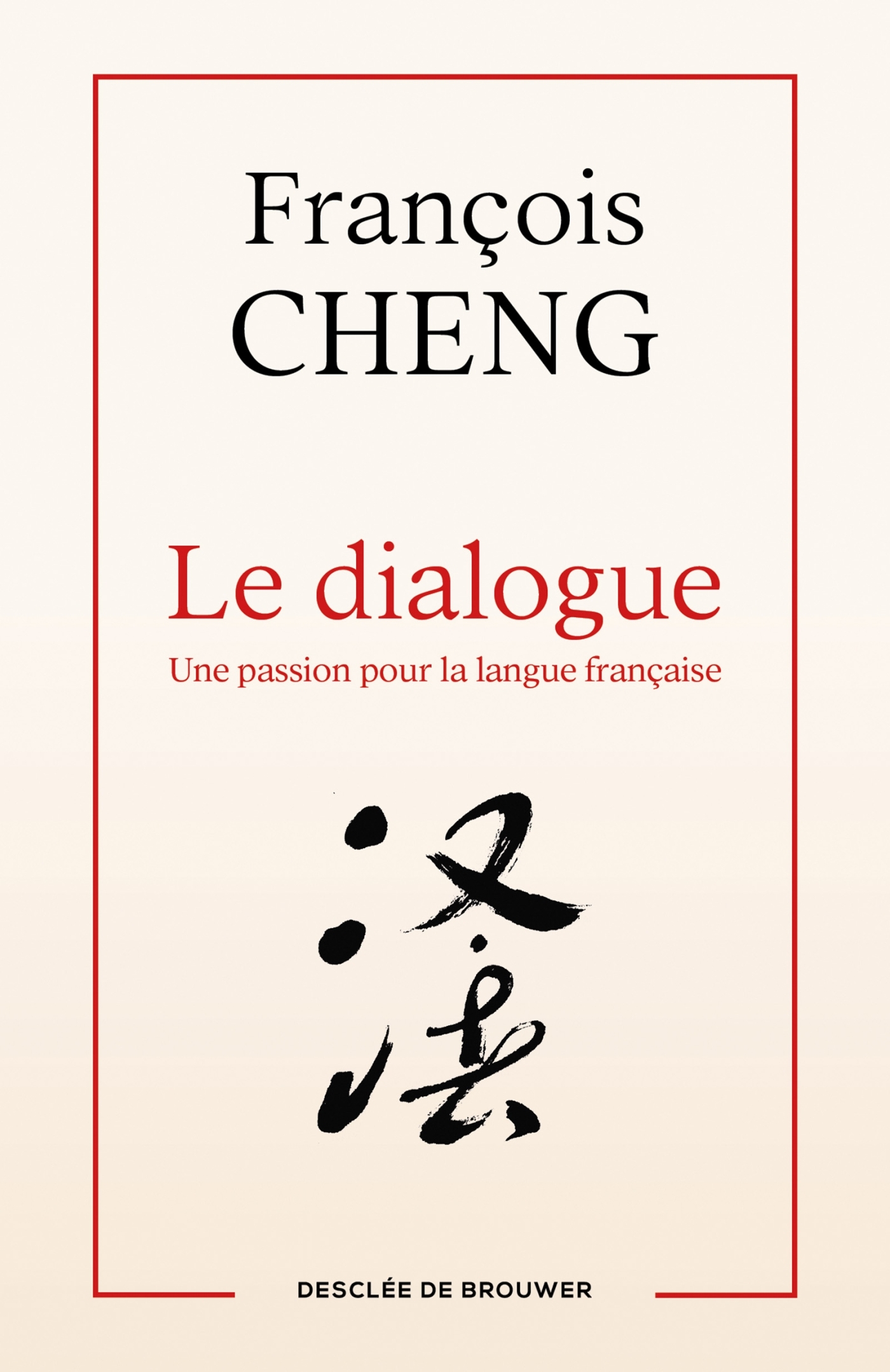 Le dialogue - Francois Cheng - DDB