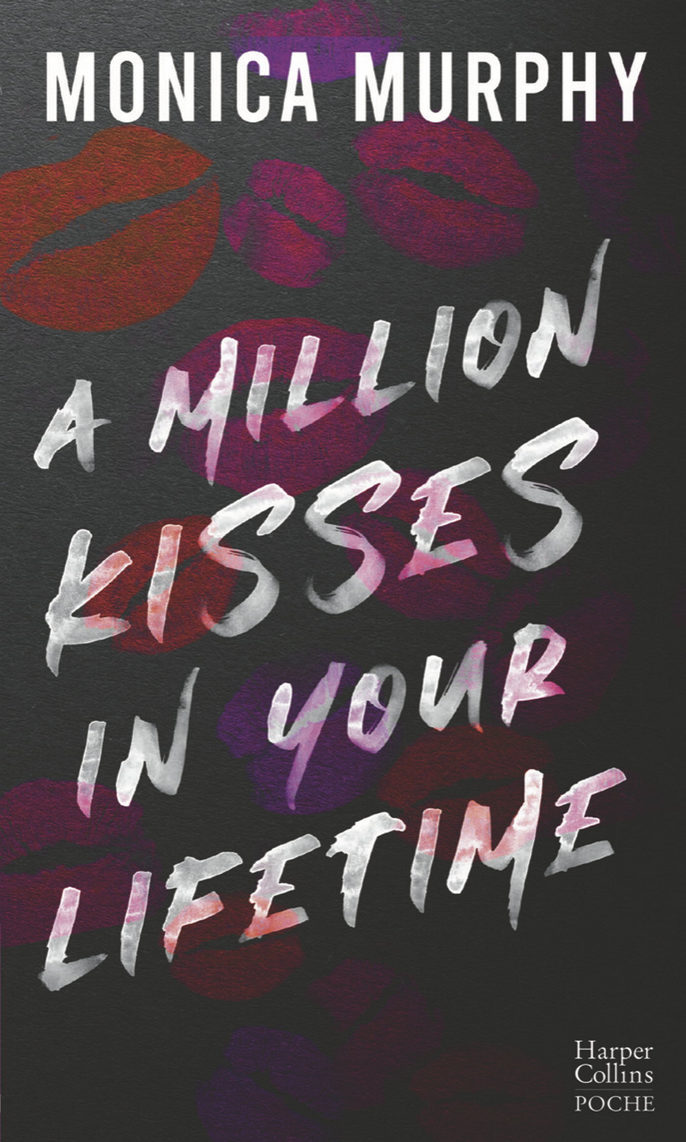 A Million Kisses in Your Lifetime - Monica Murphy - HARPERCOLLINS