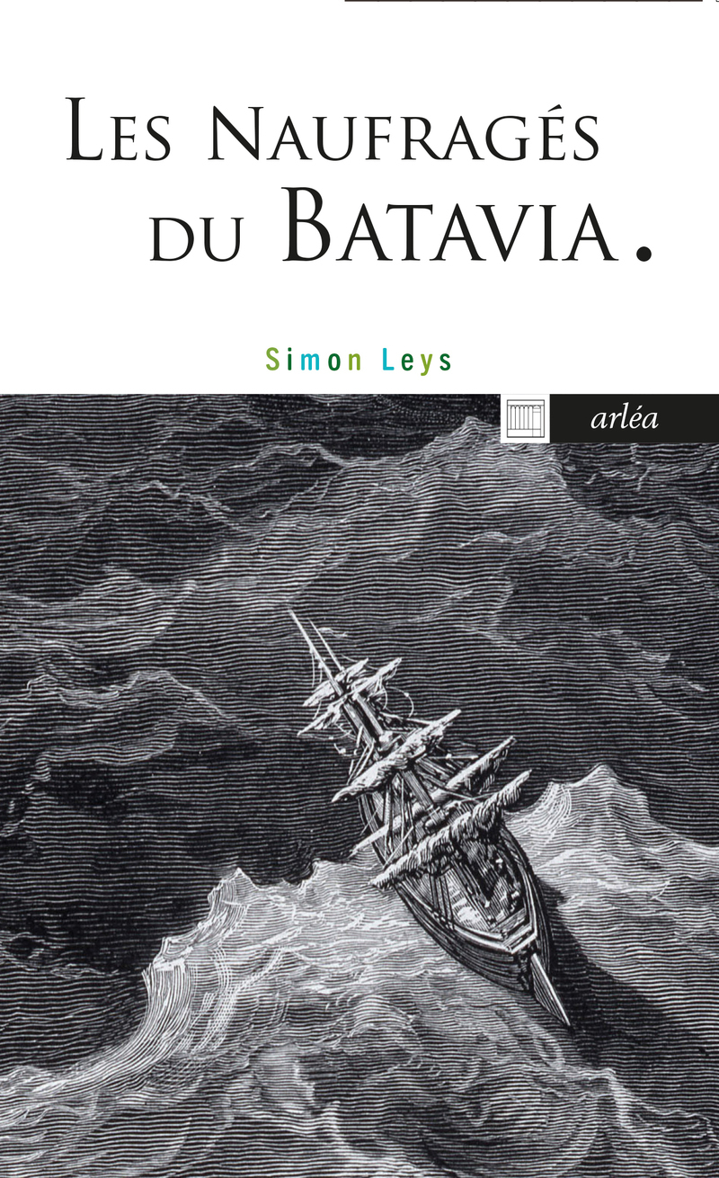 Les Naufragés du Batavia - Suivi de Prosper - Simon Leys - ARLEA