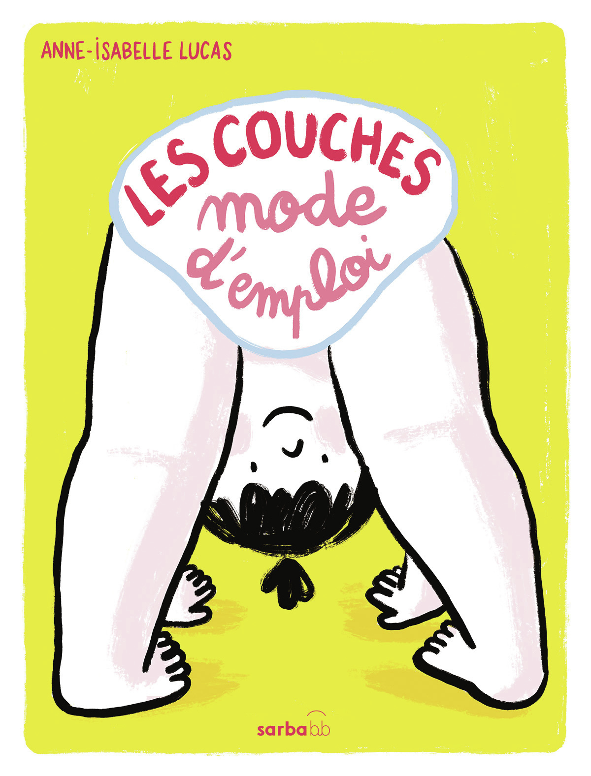 Les couches : mode d'emploi - Anne-Isabelle Lucas - SARBACANE