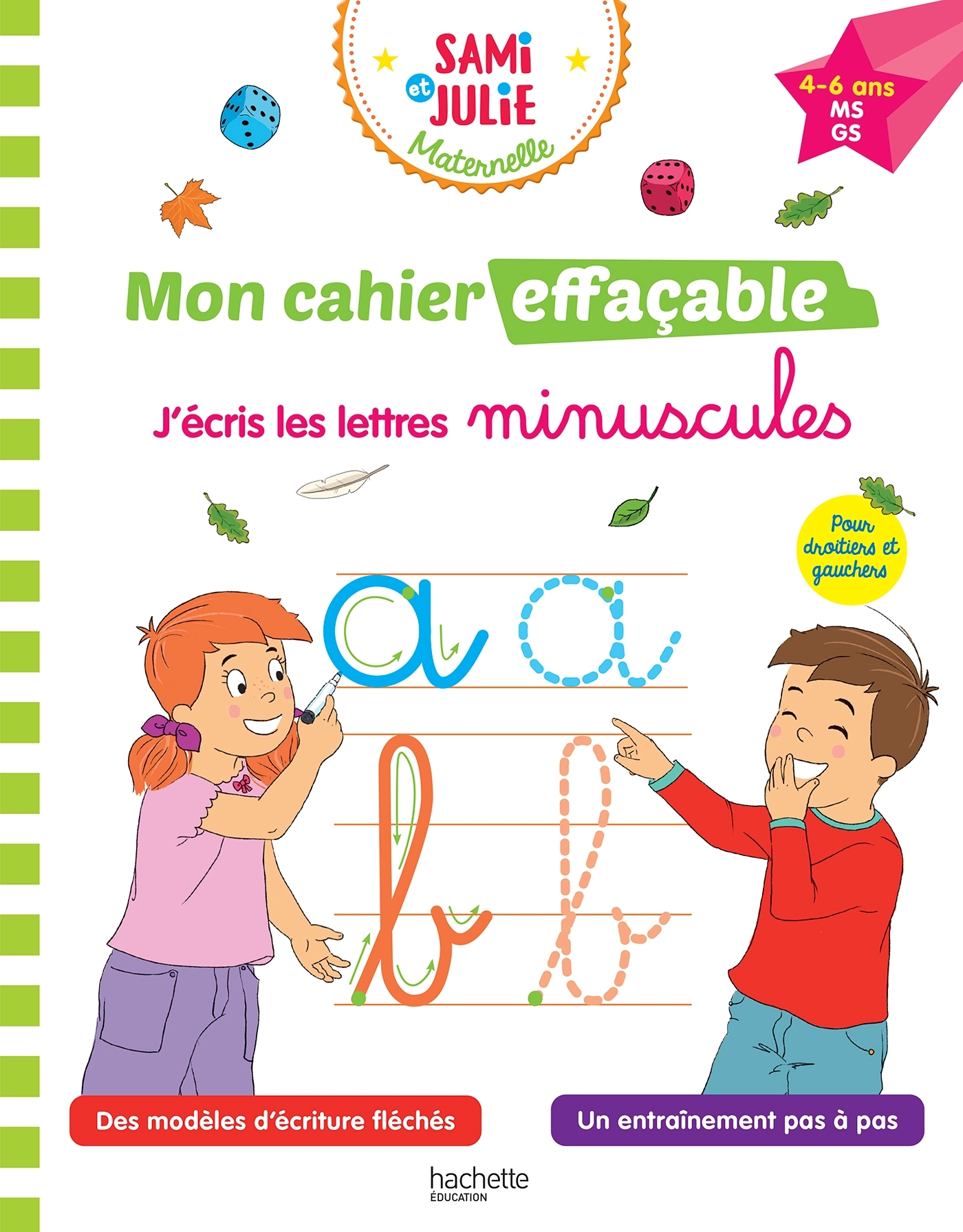 Sami et Julie Maternelle - Mon cahier effaçable - J'écris les lettres minuscules (4-6 ans) -   - HACHETTE EDUC